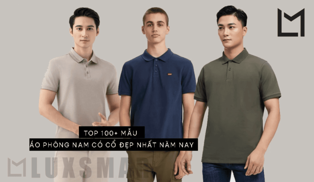Mua áo polo nam ở đâu để có nhiều mẫu đẹp?