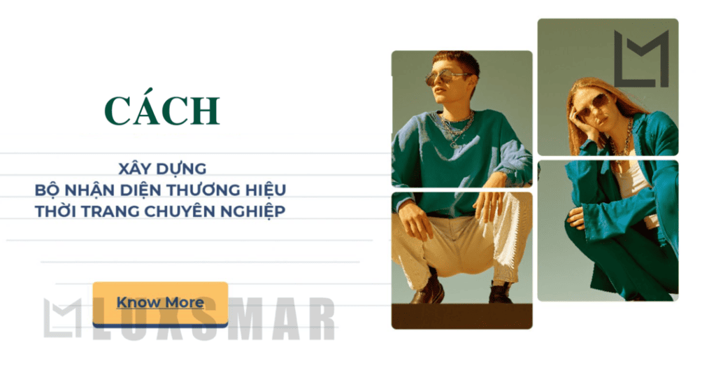 Cách xây dưng bộ nhận diện thương hiệu thời trang